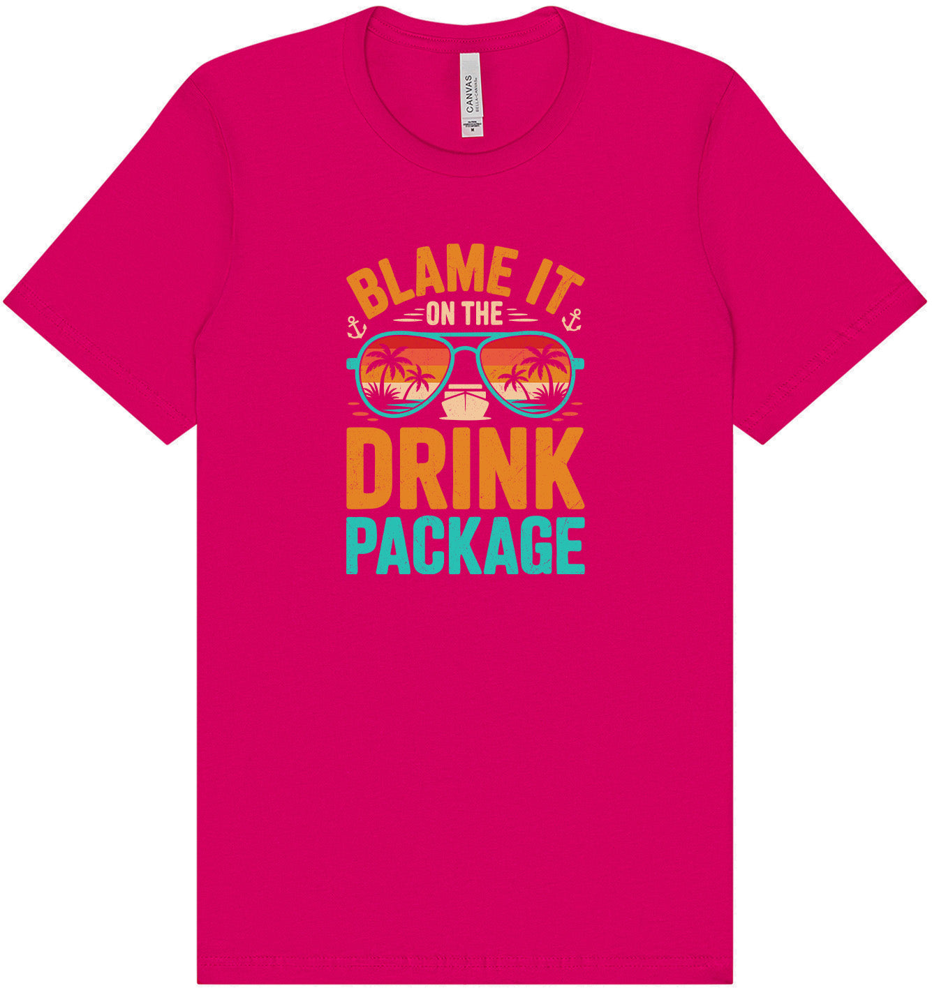 Blame it on the Drink Package Adult Bella Canvas Shirt