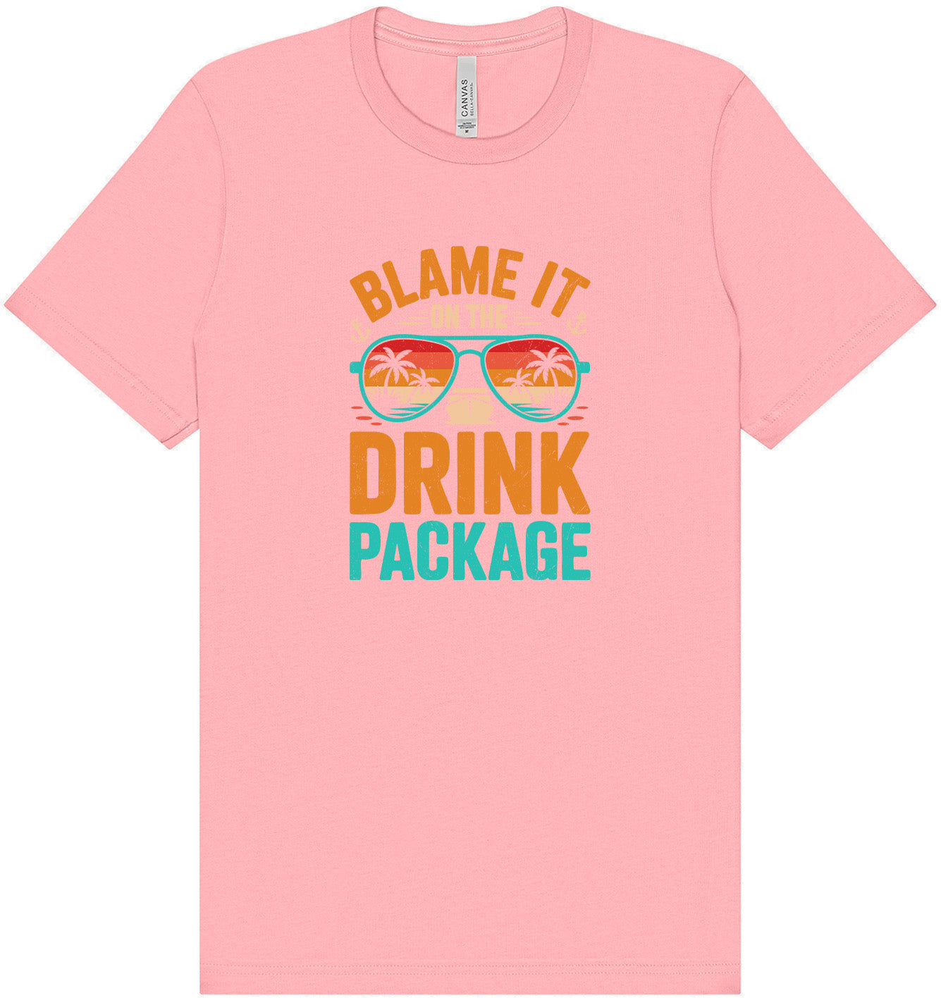 Blame it on the Drink Package Adult Bella Canvas Shirt