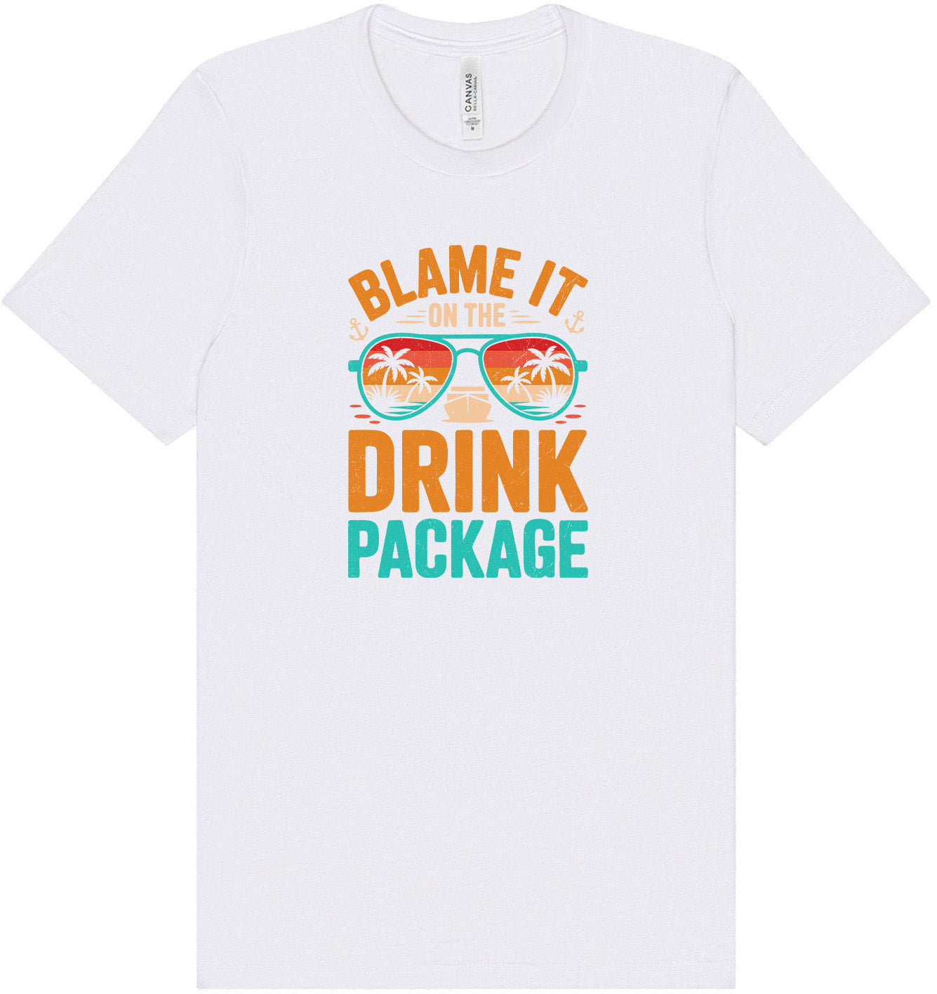 Blame it on the Drink Package Adult Bella Canvas Shirt