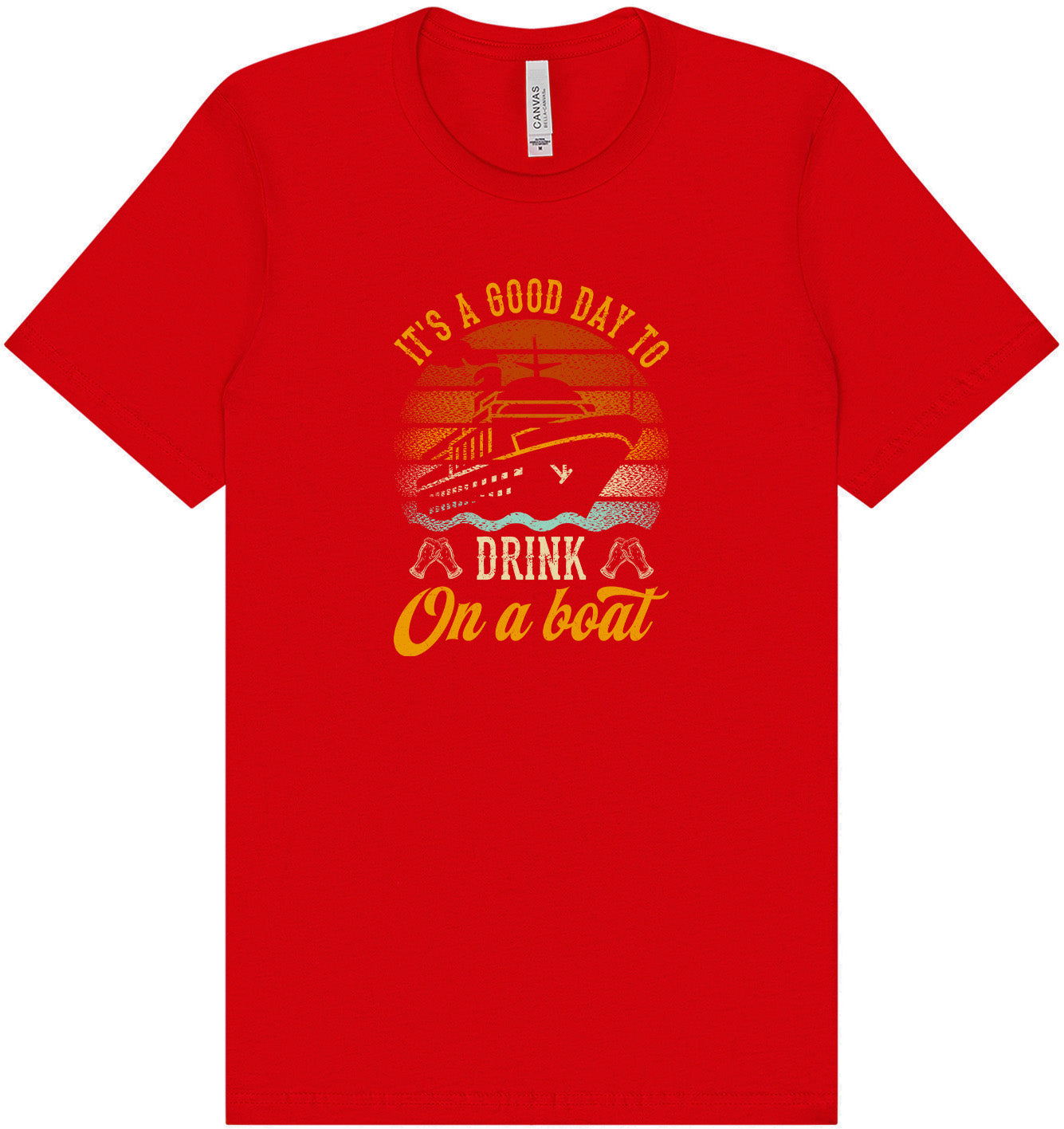 Drink on a Boat Adult Bella Canvas Shirt