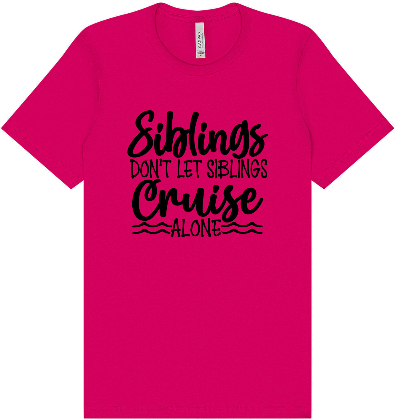 Siblings Don't Cruise Alone Adult Bella Canvas Shirt