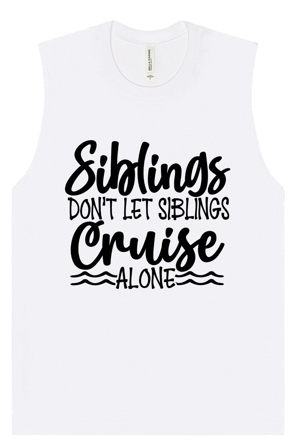 Siblings Don't Cruise Alone Muscle Tank