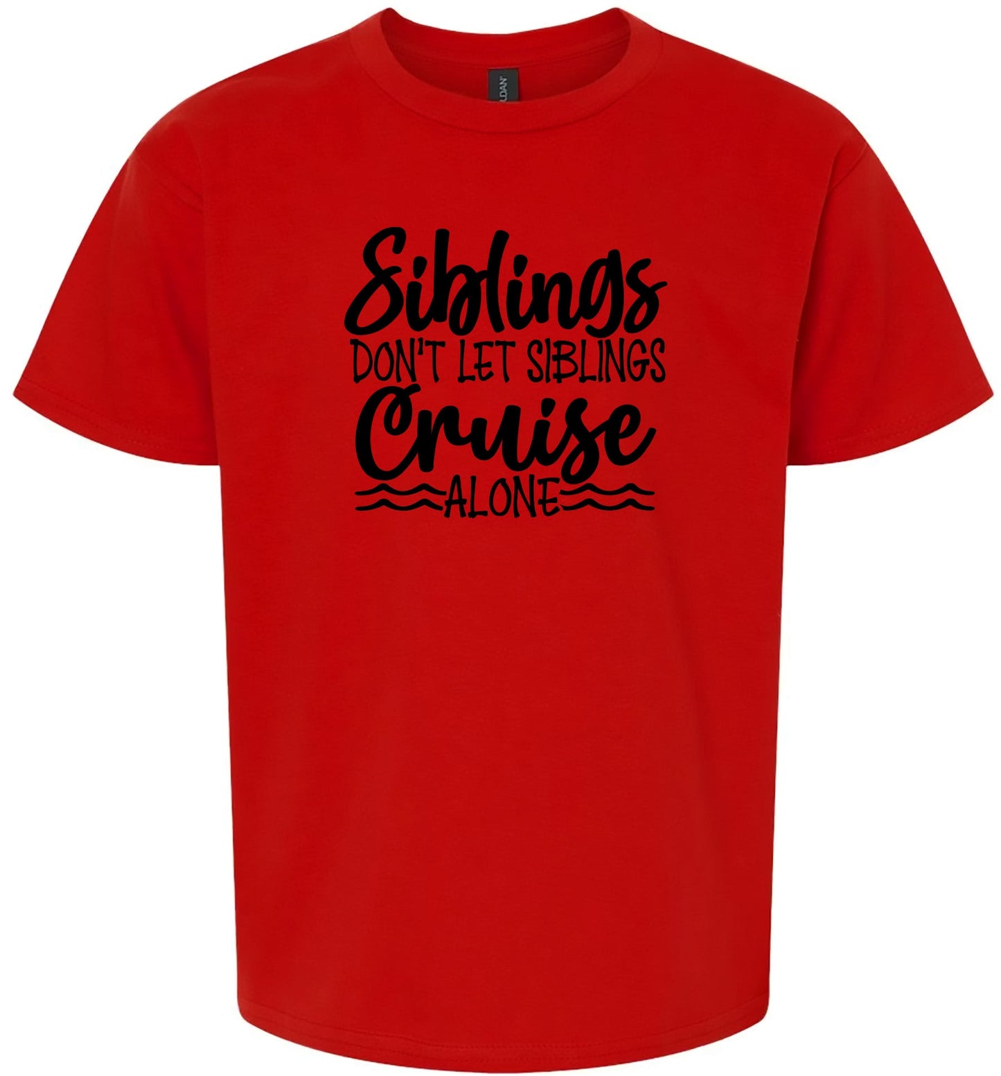 Siblings Don't Cruise Alone Children's Gildan Soft Shirt