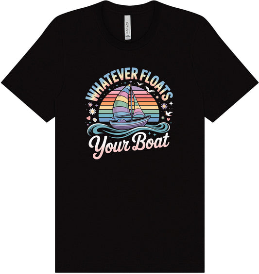 Whatever Floats Your Boat Adult Bella Canvas Shirt