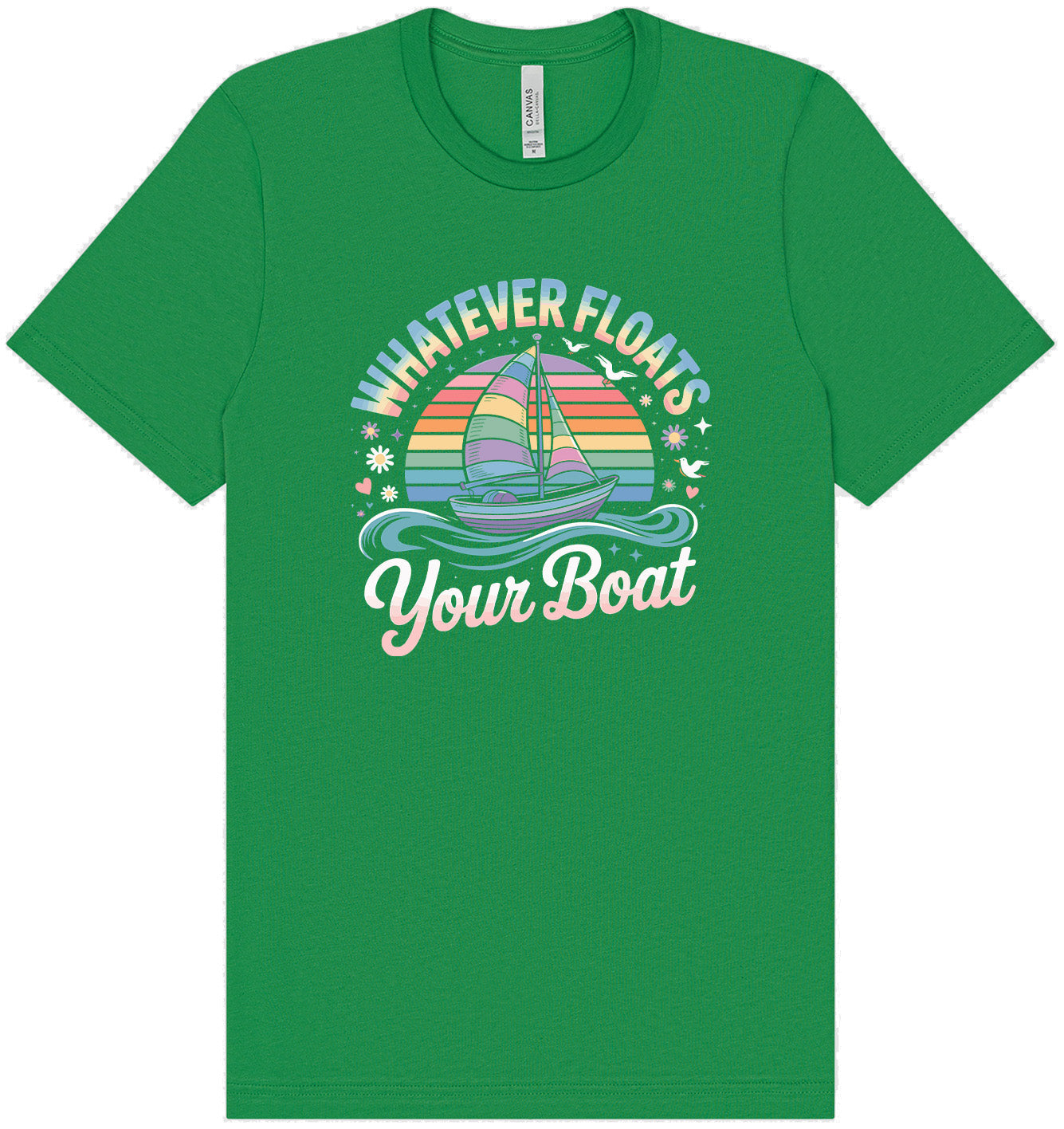 Whatever Floats Your Boat Adult Bella Canvas Shirt