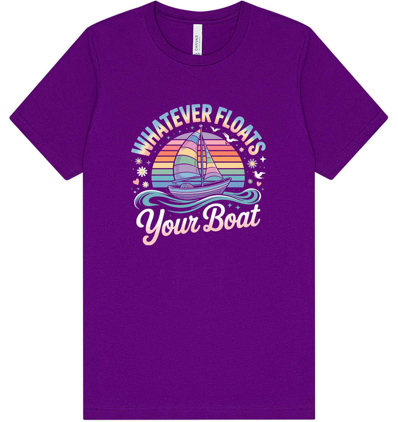 Whatever Floats Your Boat Adult Bella Canvas Shirt