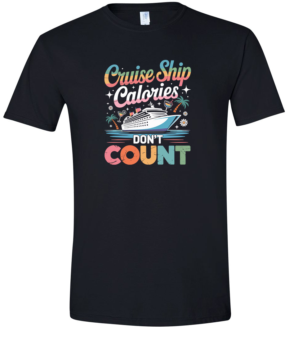 Cruise Ship Calories Don't Count Adult Gildan Soft Shirt