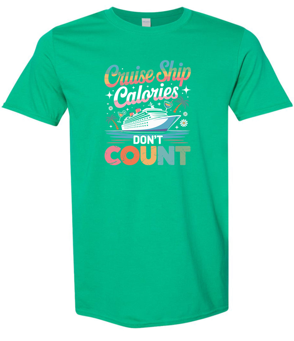 Cruise Ship Calories Don't Count Adult Gildan Soft Shirt