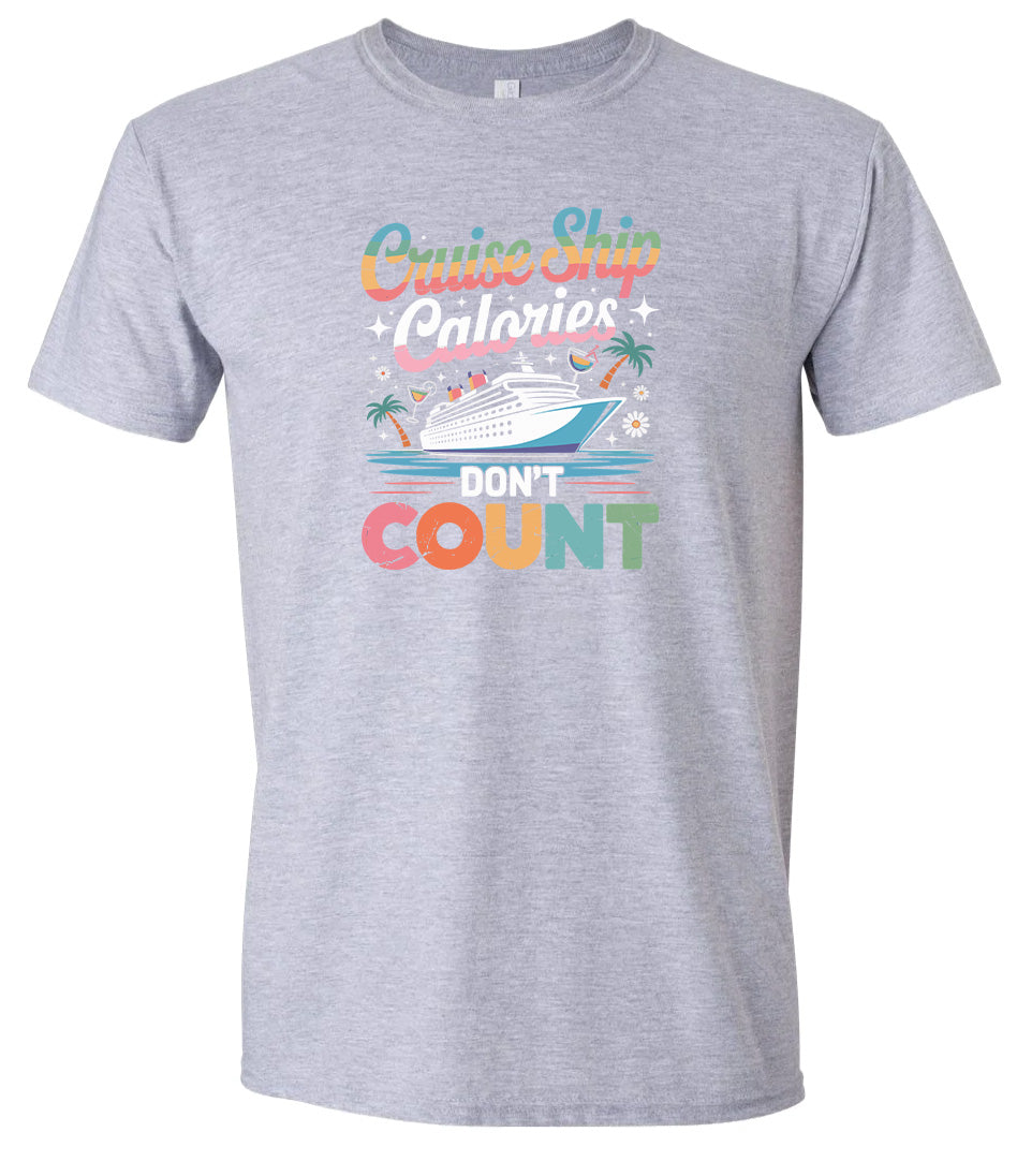 Cruise Ship Calories Don't Count Adult Gildan Soft Shirt