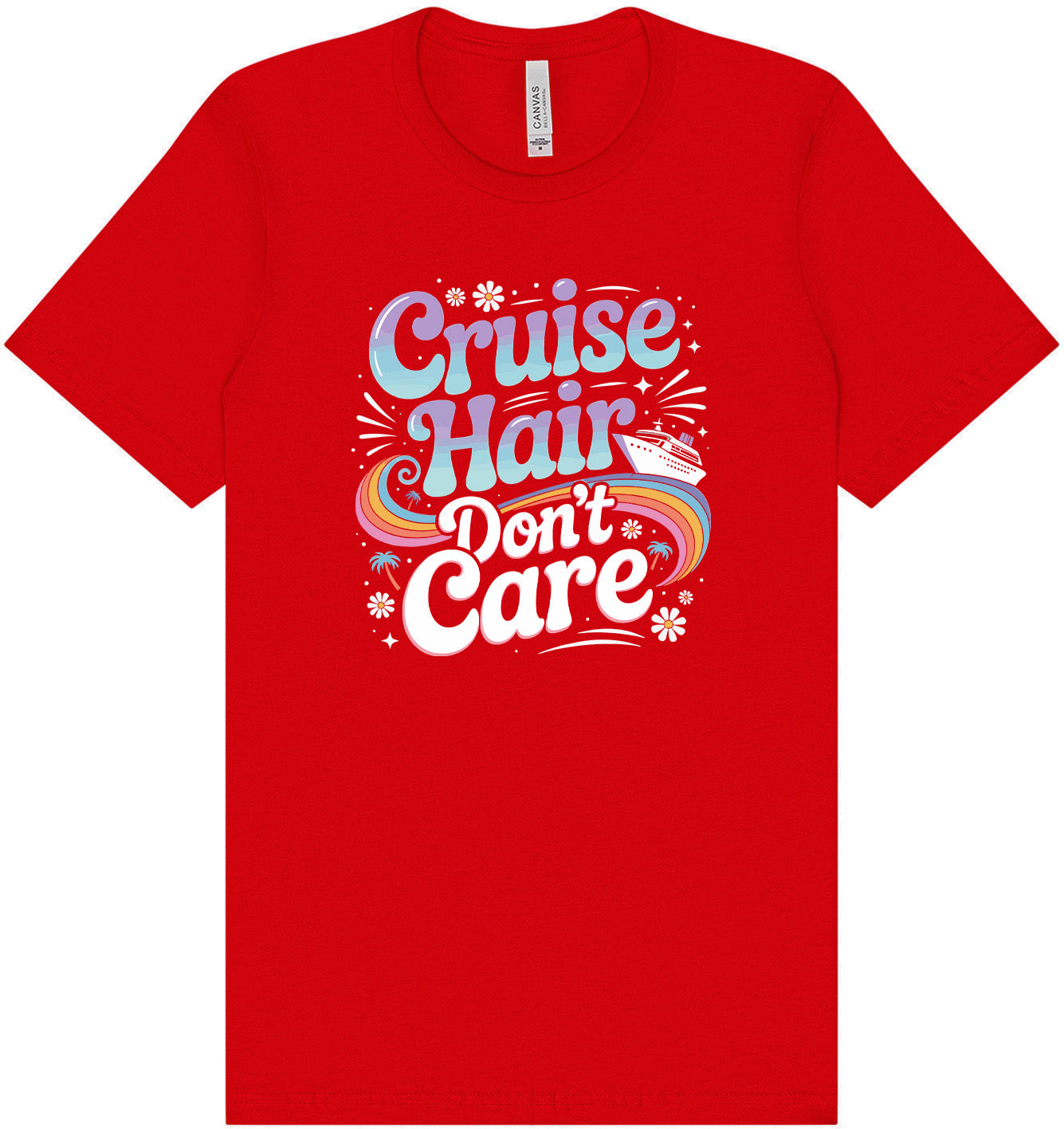 Cruise Hair Adult Bella Canvas Shirt