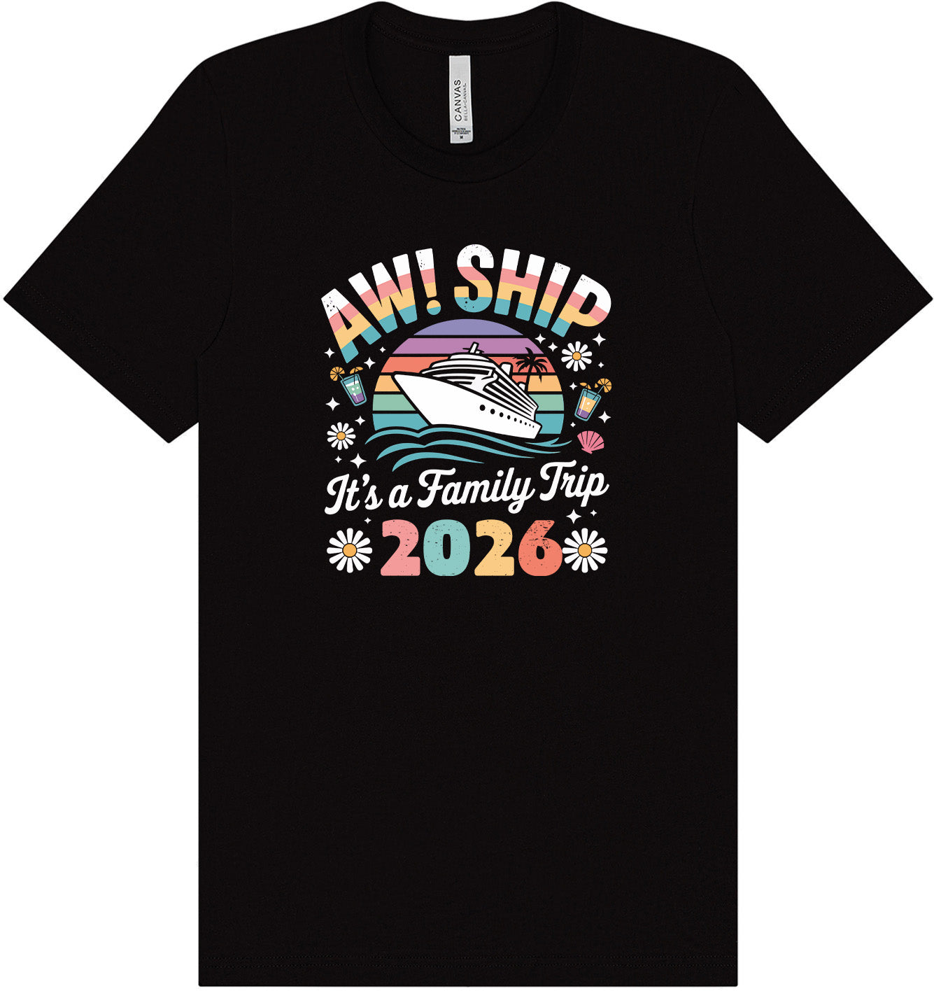Aw Ship Family Trip 2026 Adult Bella Canvas Shirt