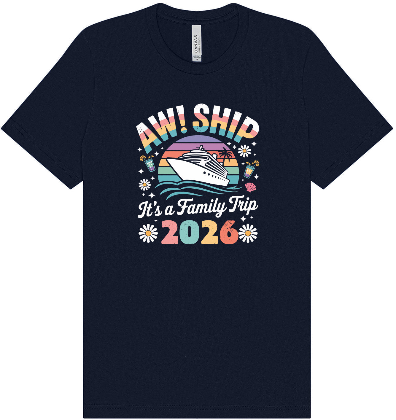 Aw Ship Family Trip 2026 Adult Bella Canvas Shirt