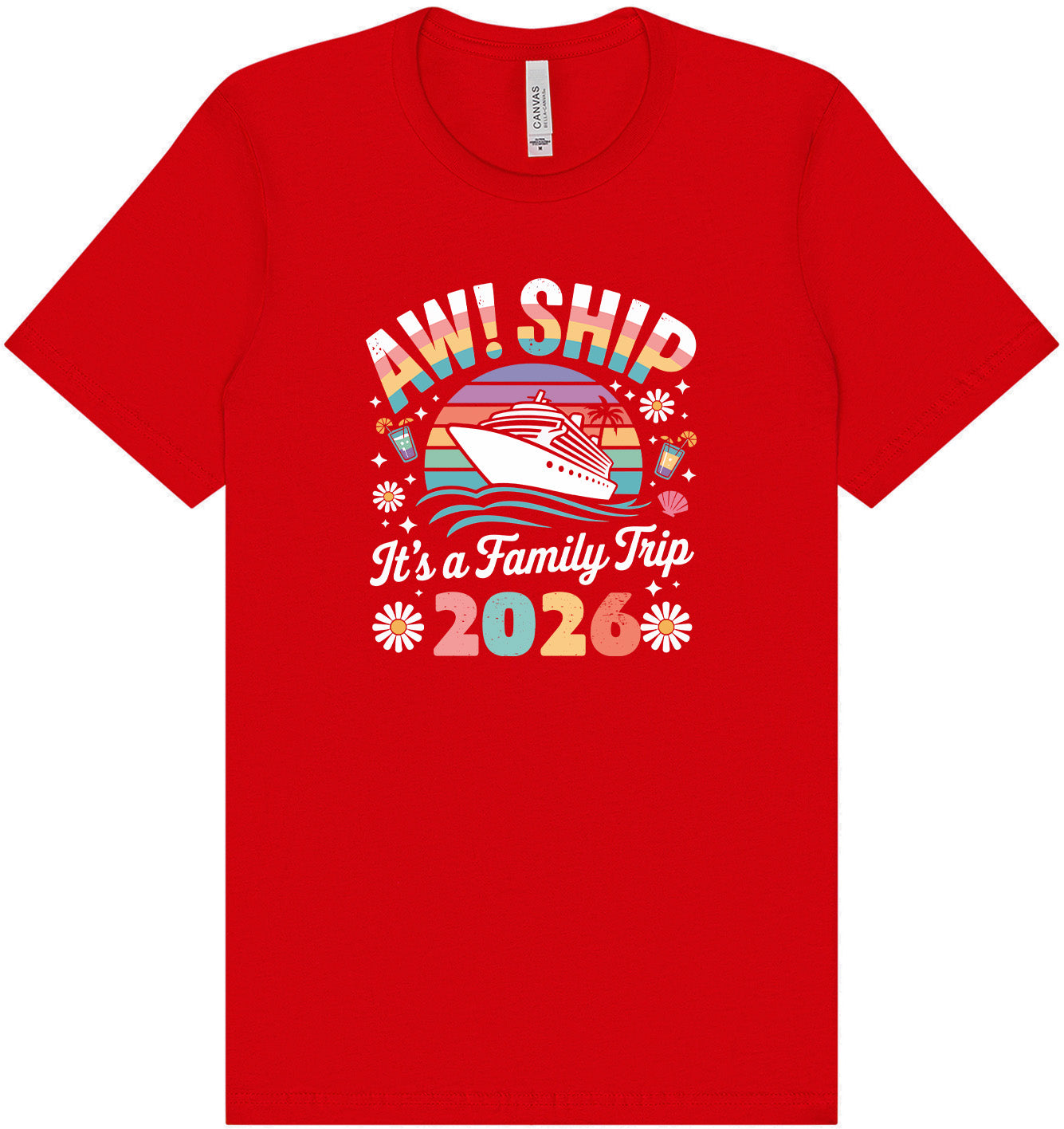 Aw Ship Family Trip 2026 Adult Bella Canvas Shirt