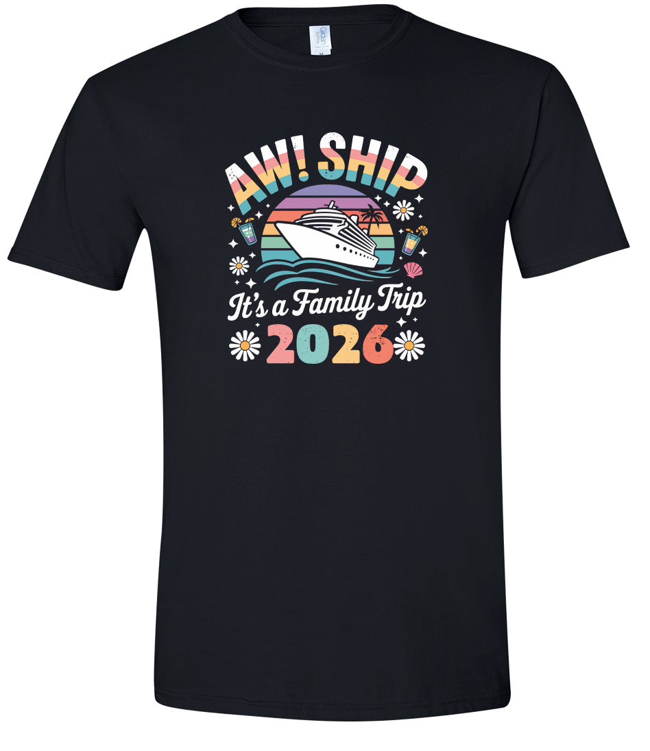 Aw Ship Family Trip 2026 Adult Gildan Soft Shirt