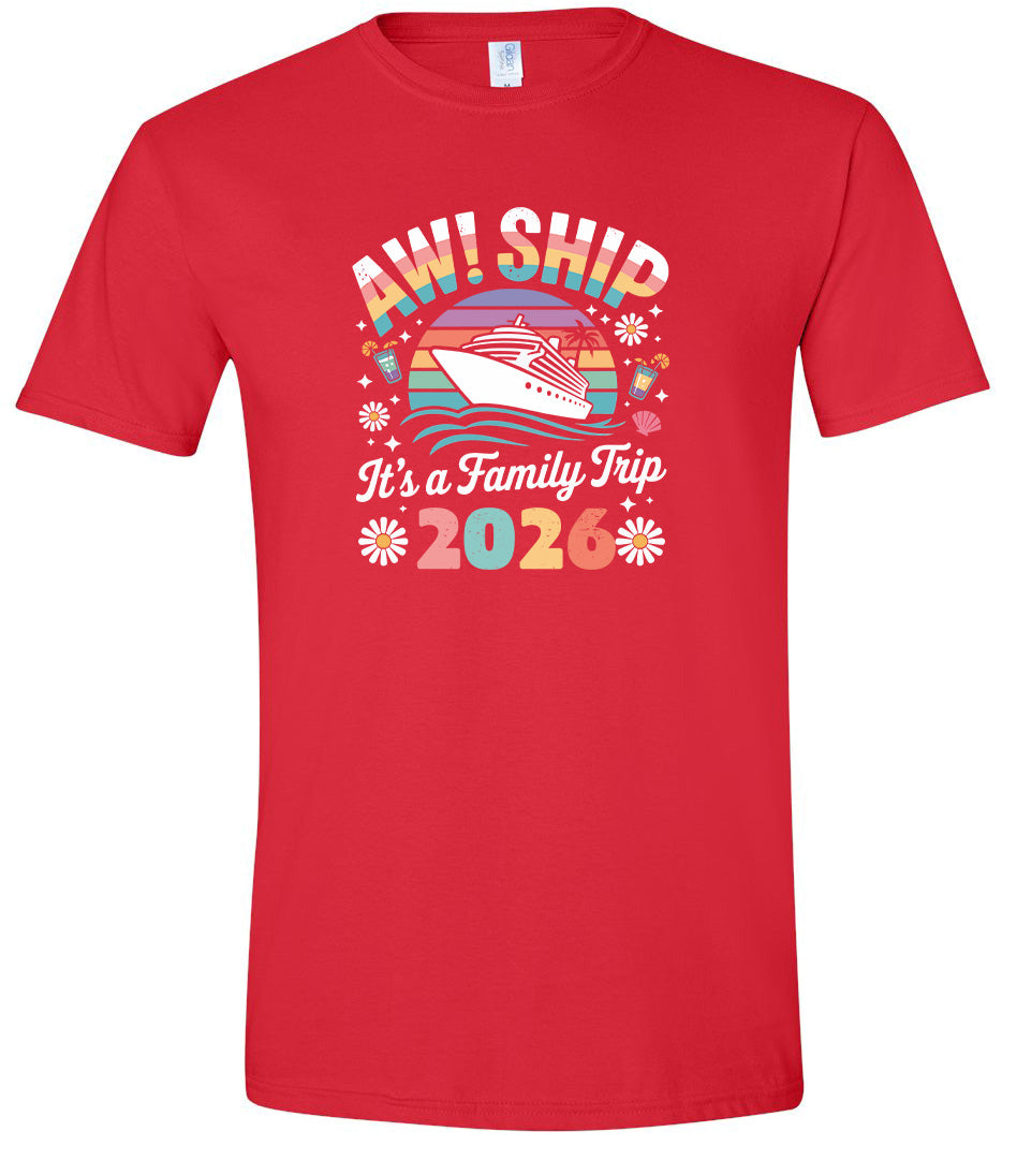 Aw Ship Family Trip 2026 Adult Gildan Soft Shirt