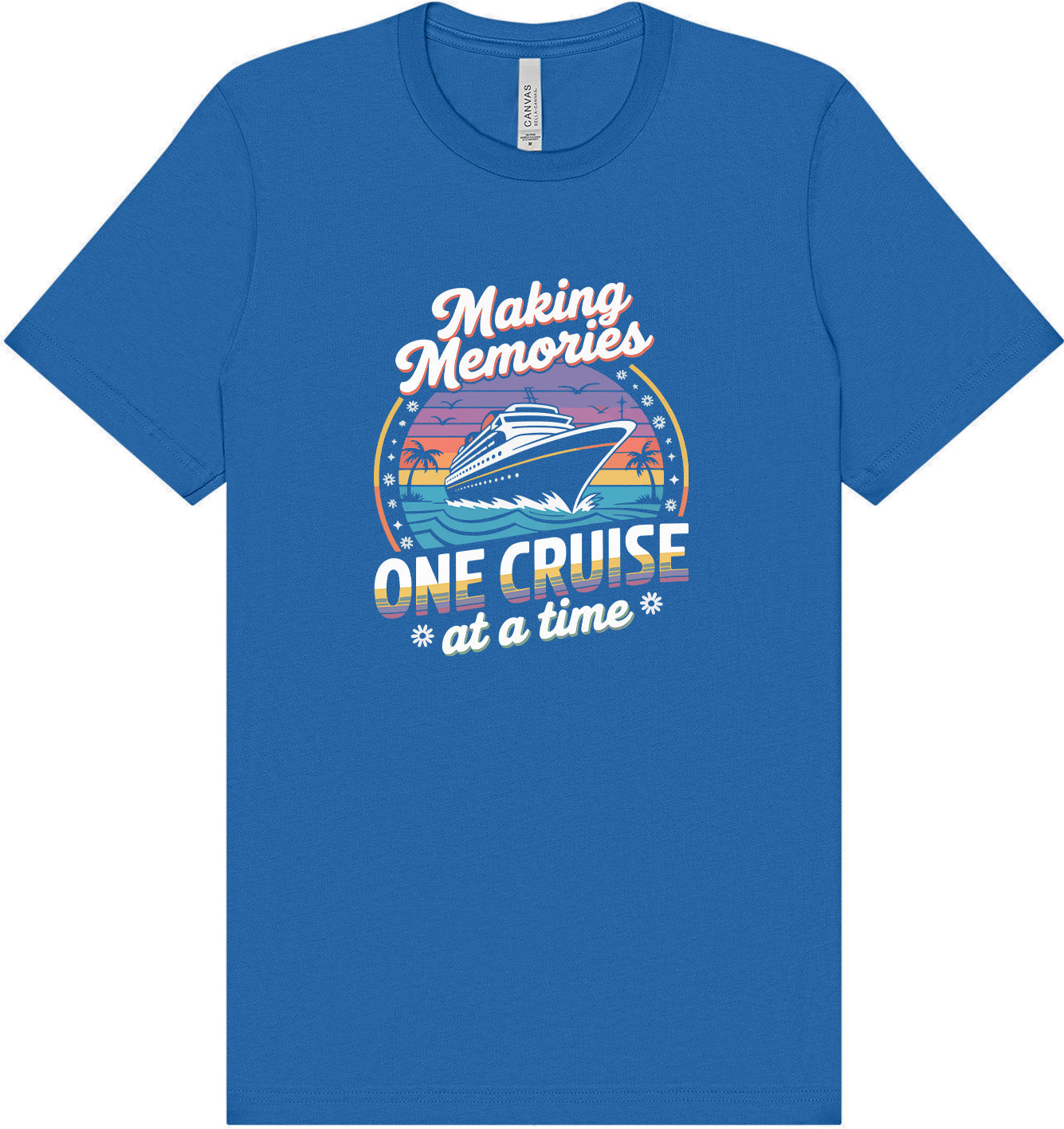 Making Memories, One Cruise at a Time Adult Bella Canvas Shirt