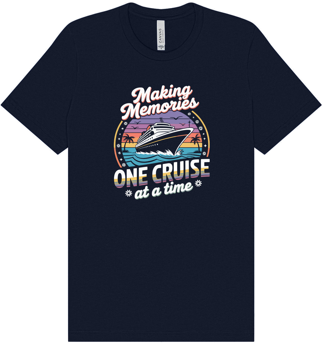 Making Memories, One Cruise at a Time Adult Bella Canvas Shirt