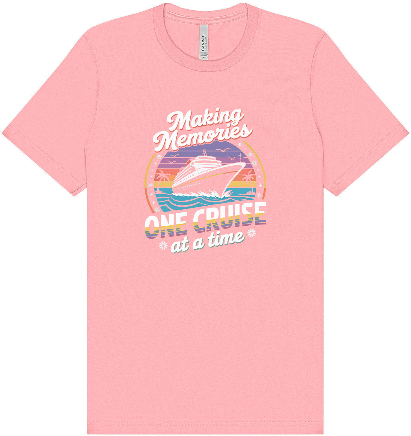 Making Memories, One Cruise at a Time Adult Bella Canvas Shirt