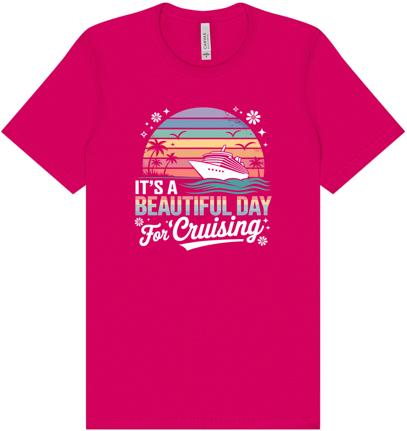 Beautiful Day for Cruising Adult Bella Canvas Shirt