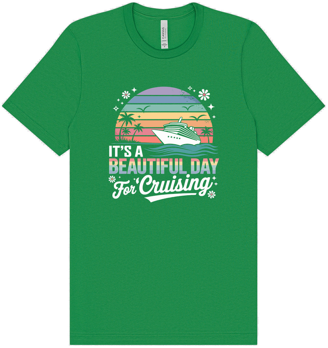 Beautiful Day for Cruising Adult Bella Canvas Shirt