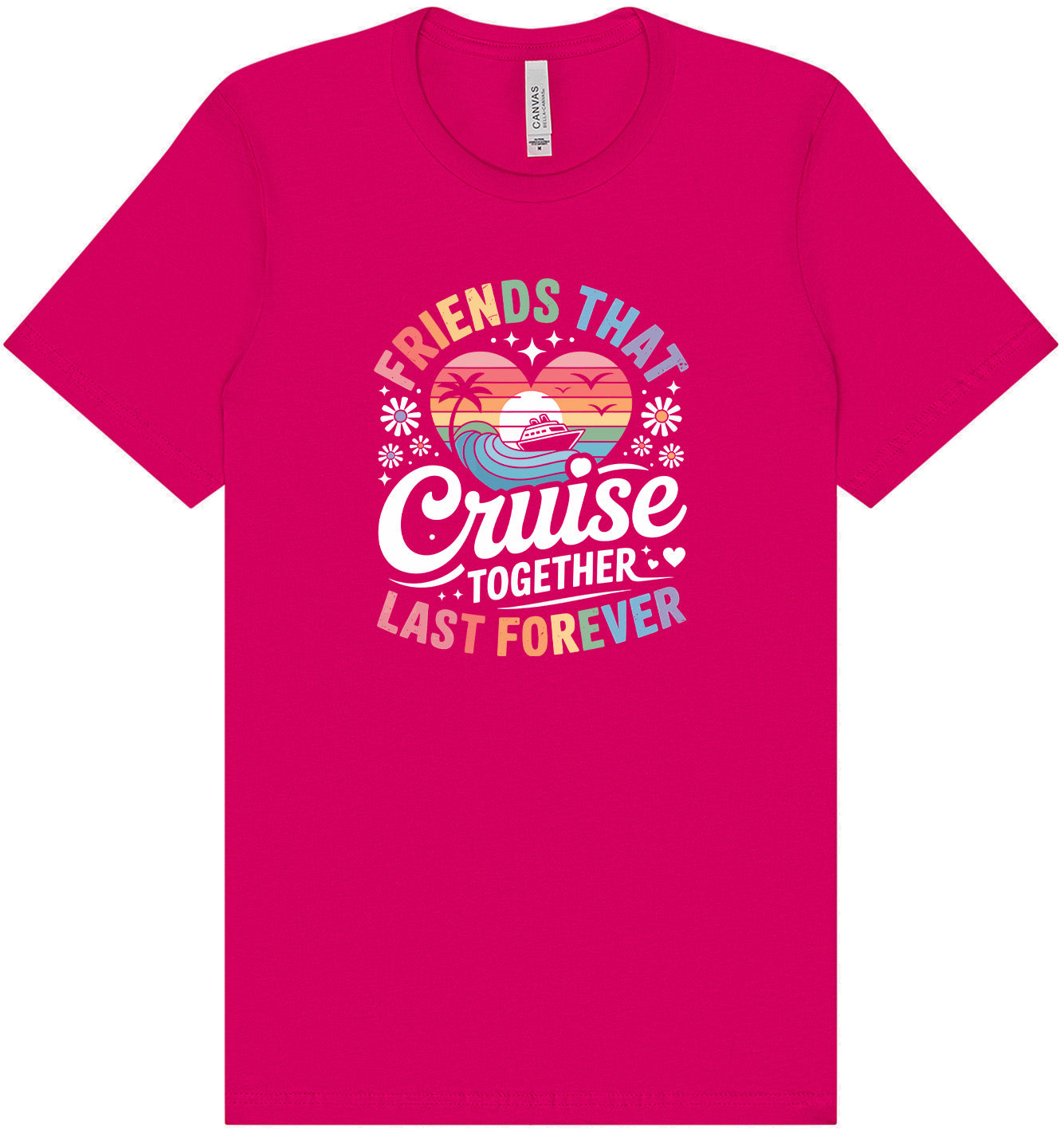 Friends That Cruise Together Adult Bella Canvas Shirt