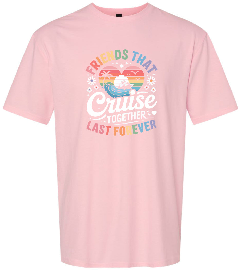 Friends That Cruise Together Adult Gildan Soft Shirt