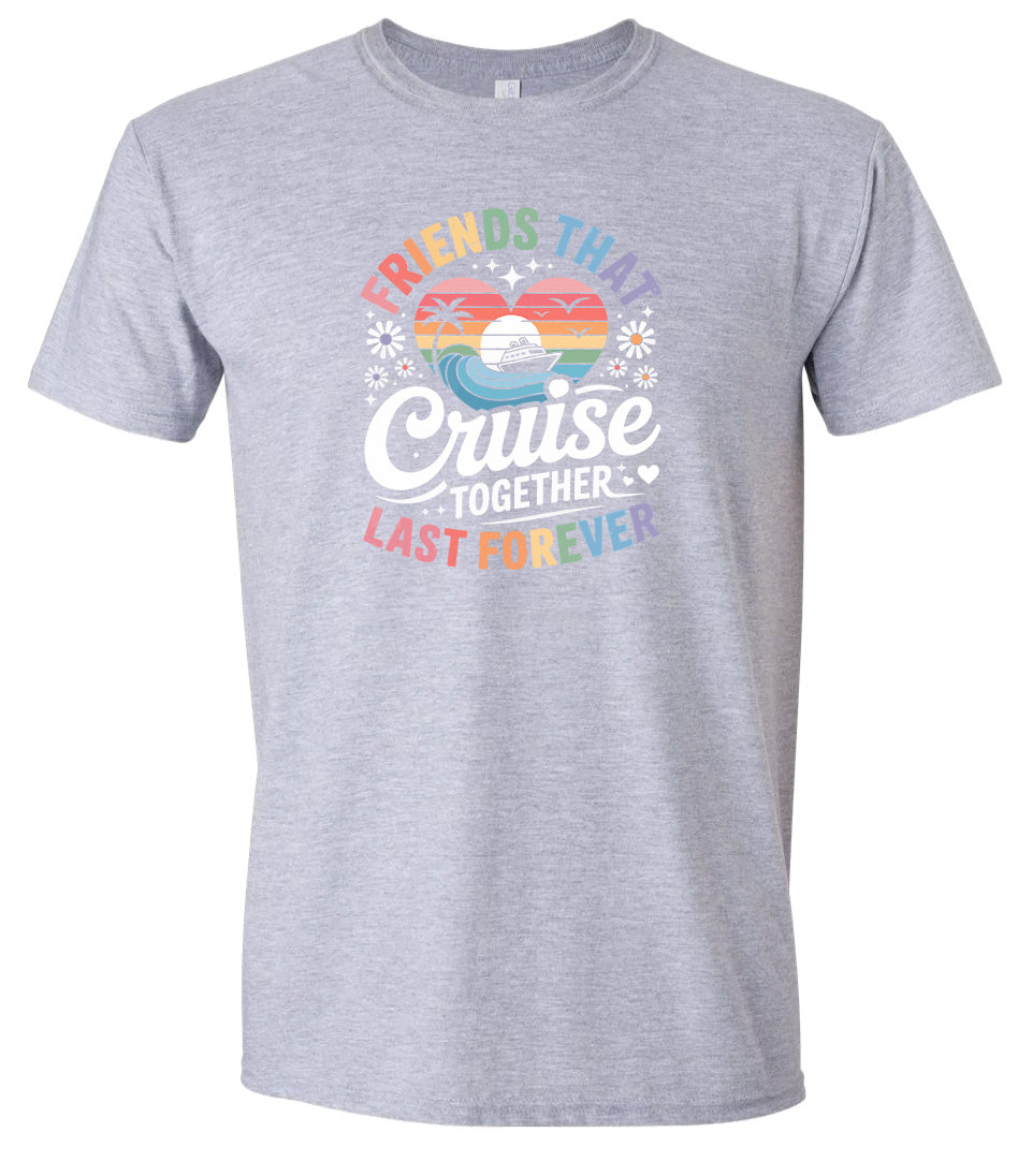 Friends That Cruise Together Adult Gildan Soft Shirt