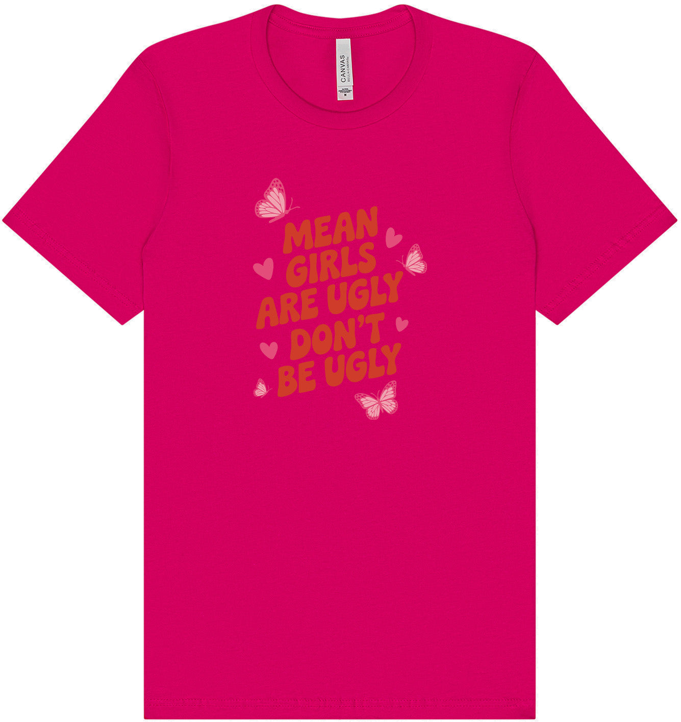 Mean Girls are Ugly Adult Bella Canvas Shirt