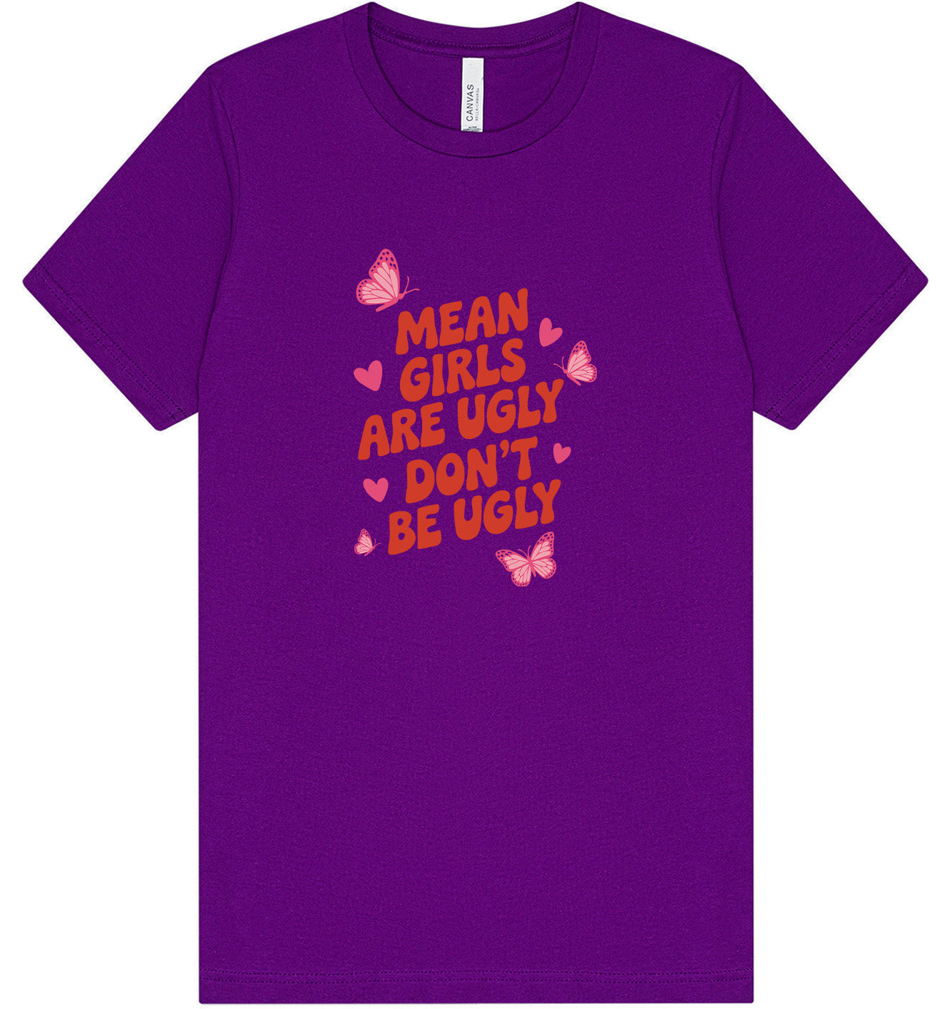 Mean Girls are Ugly Adult Bella Canvas Shirt