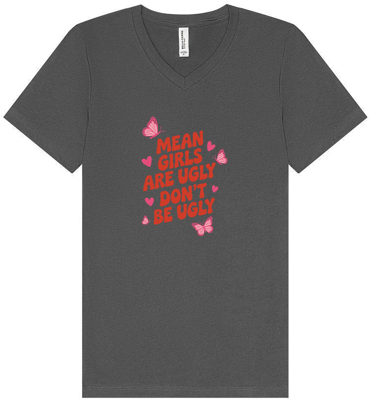 Mean Girls are Ugly Unisex V-Neck Shirt