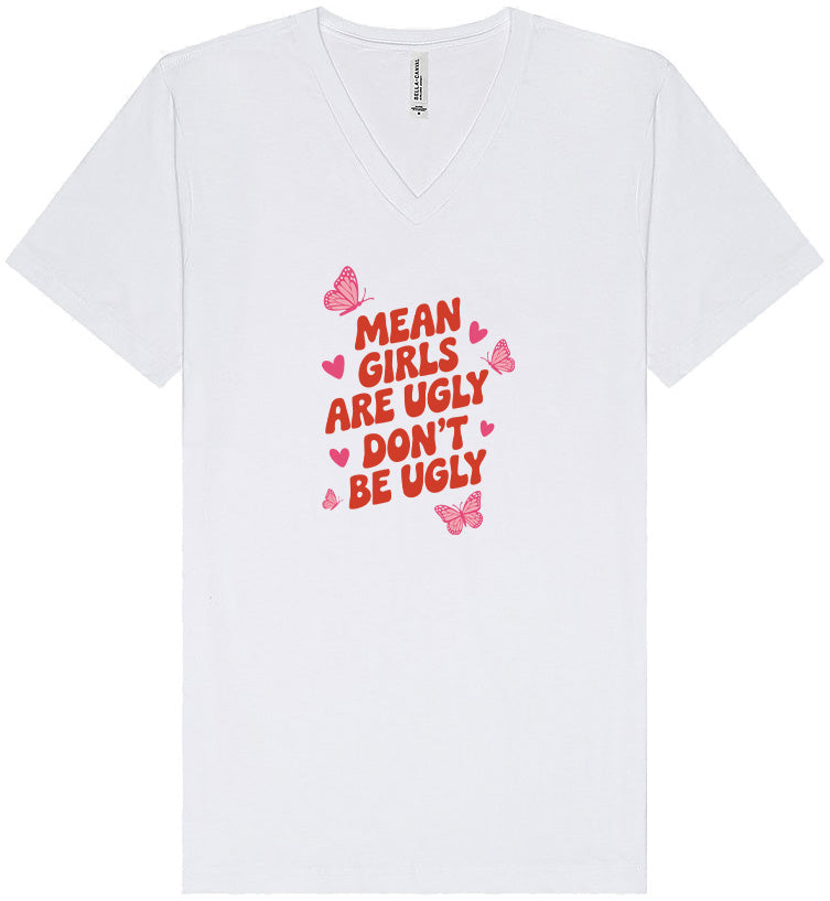 Mean Girls are Ugly Unisex V-Neck Shirt