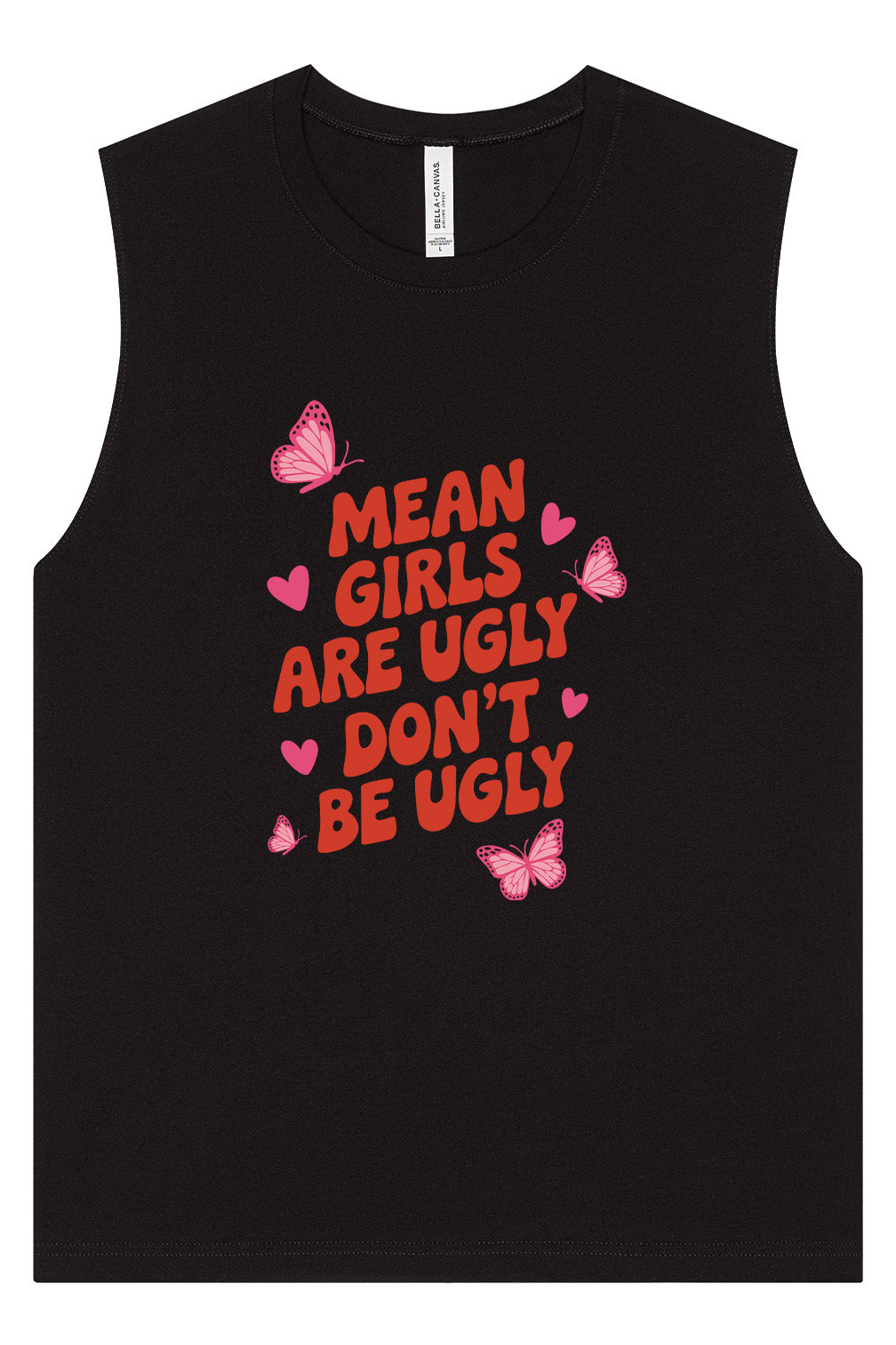Mean Girls are Ugly Muscle Tank