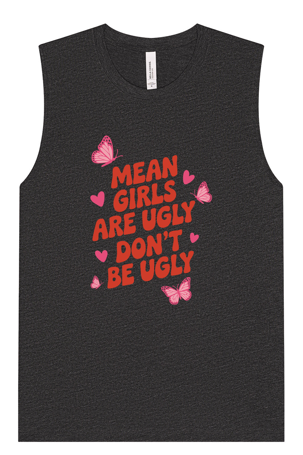 Mean Girls are Ugly Muscle Tank