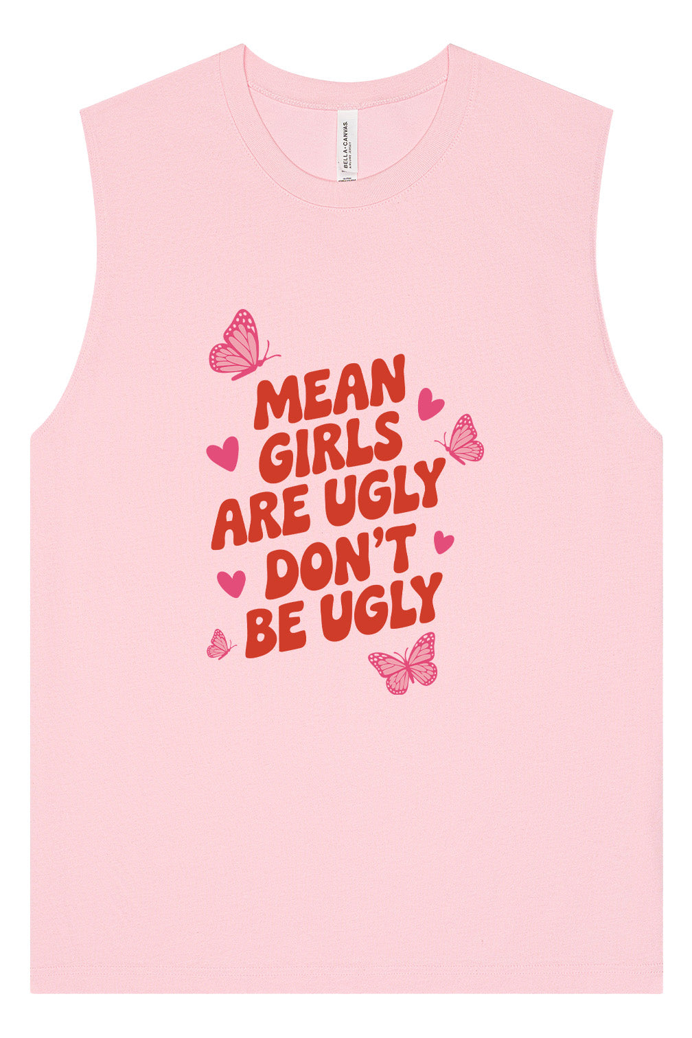 Mean Girls are Ugly Muscle Tank