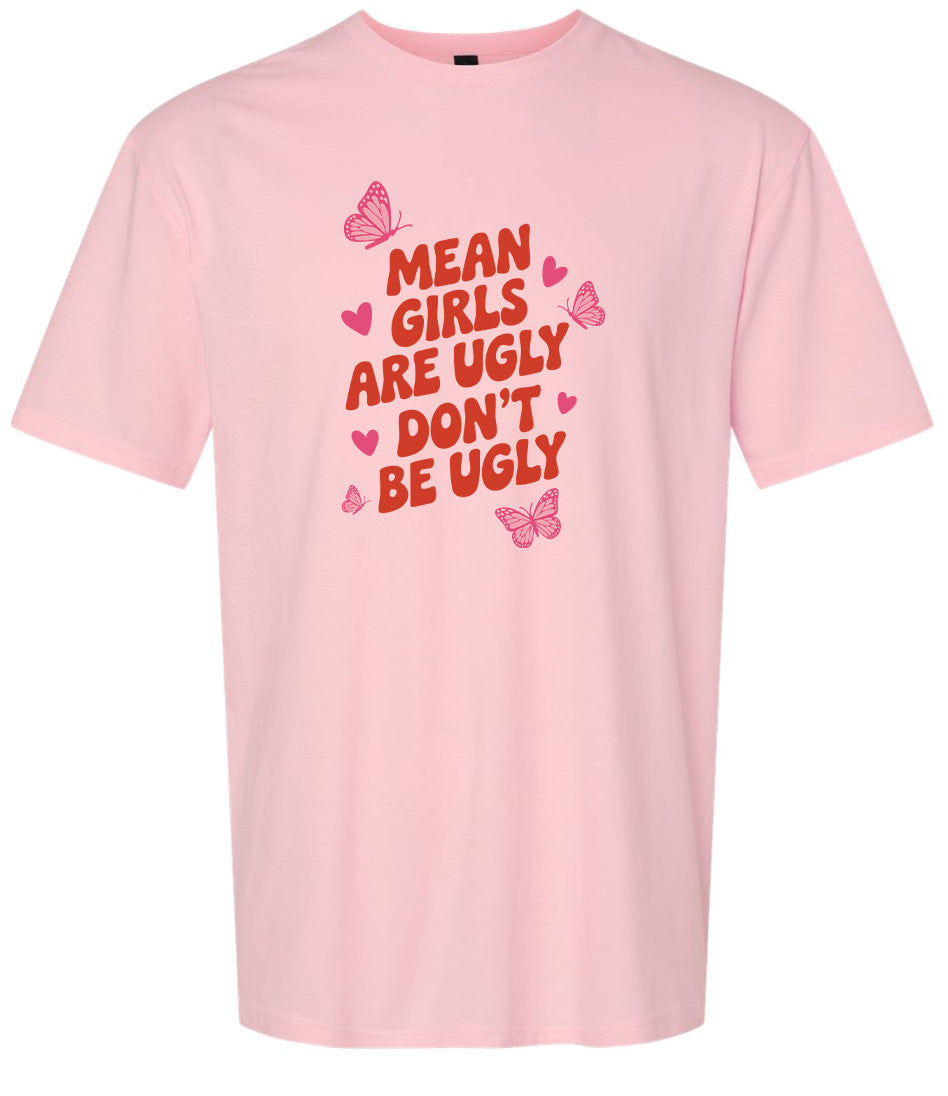 Mean Girls are Ugly Adult Gildan Soft Shirt