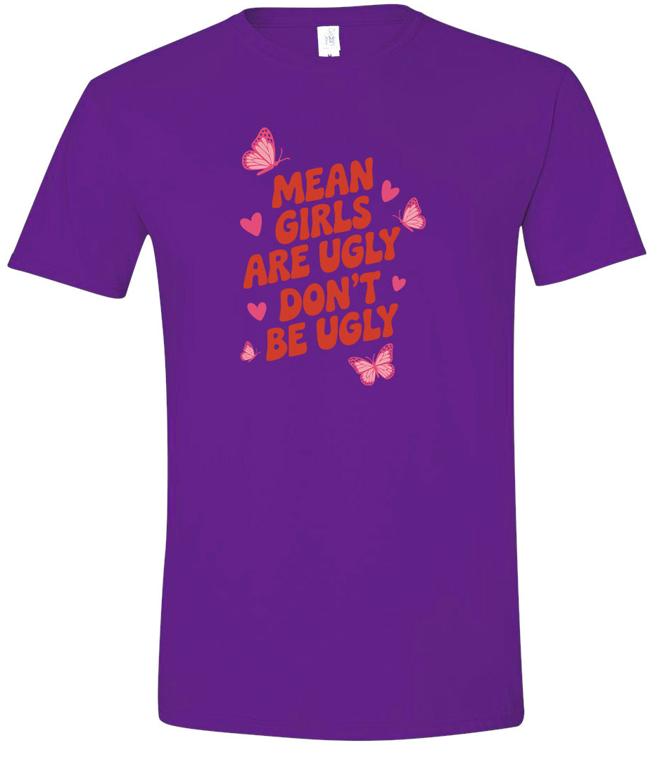 Mean Girls are Ugly Adult Gildan Soft Shirt