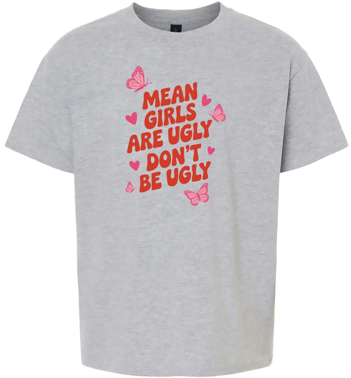 Mean Girls are Ugly Children's Gildan Soft Shirt