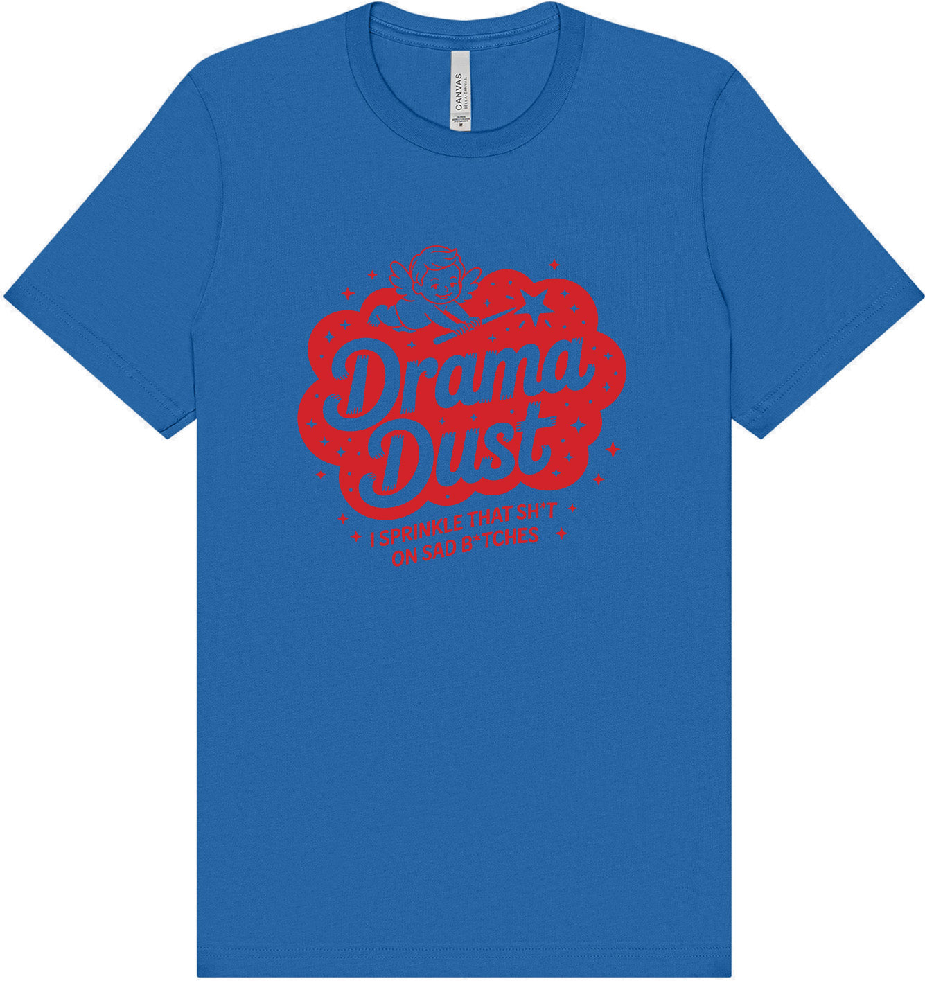 Drama Dust Adult Bella Canvas Shirt