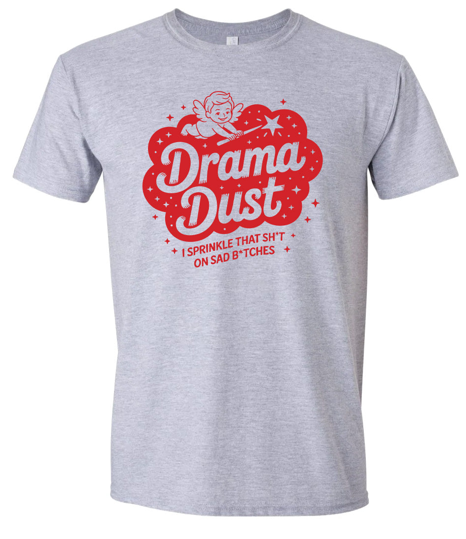 Drama Dust Adult Gildan Soft Shirt