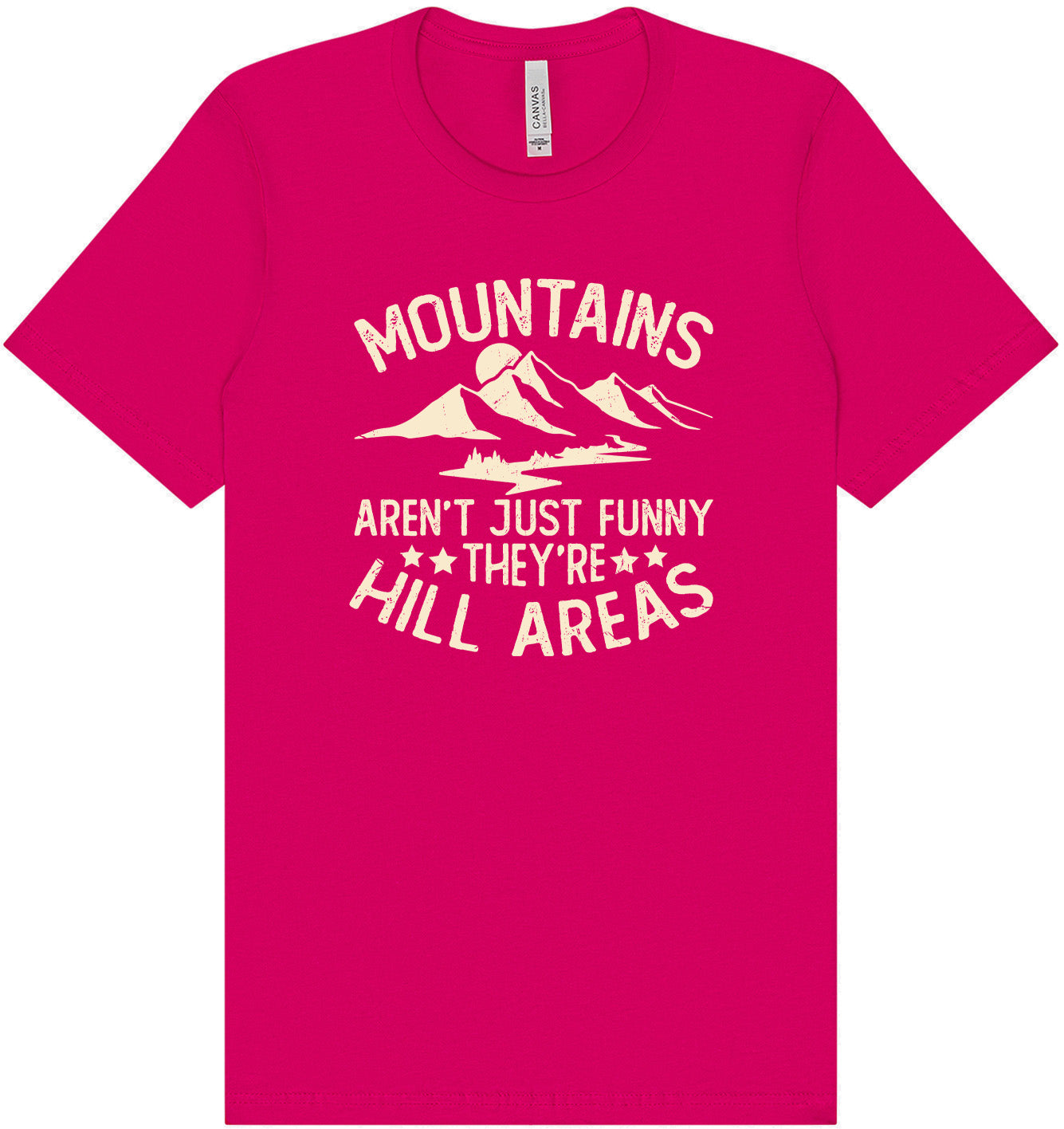 Mountains are Hill Areas Adult Bella Canvas Shirt