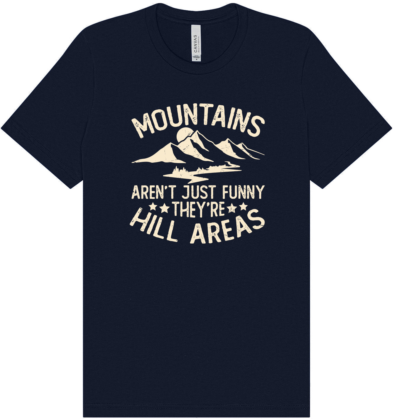 Mountains are Hill Areas Adult Bella Canvas Shirt
