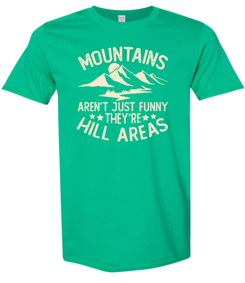 Mountains are Hill Areas Adult Gildan Soft Shirt