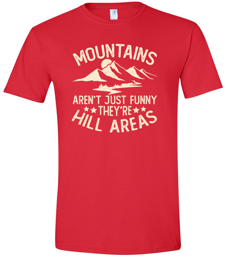 Mountains are Hill Areas Adult Gildan Soft Shirt