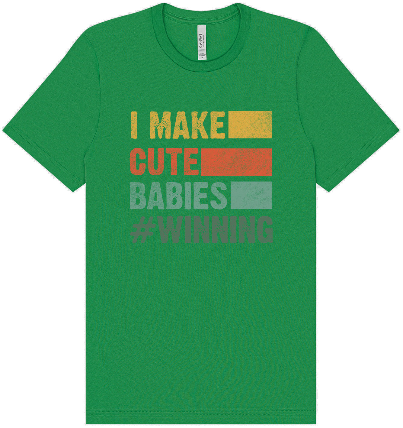 I Make Cute Babies Adult Bella Canvas Shirt