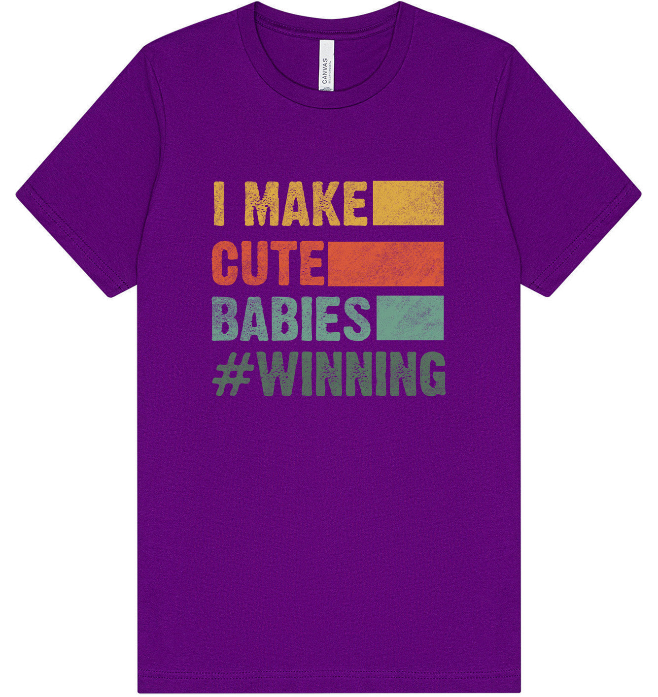 I Make Cute Babies Adult Bella Canvas Shirt