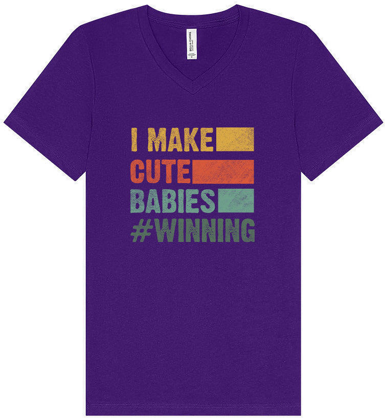 I Make Cute Babies Unisex V-Neck Shirt