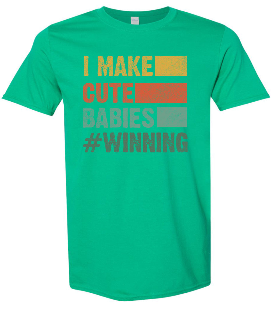 I Make Cute Babies Adult Gildan Soft Shirt