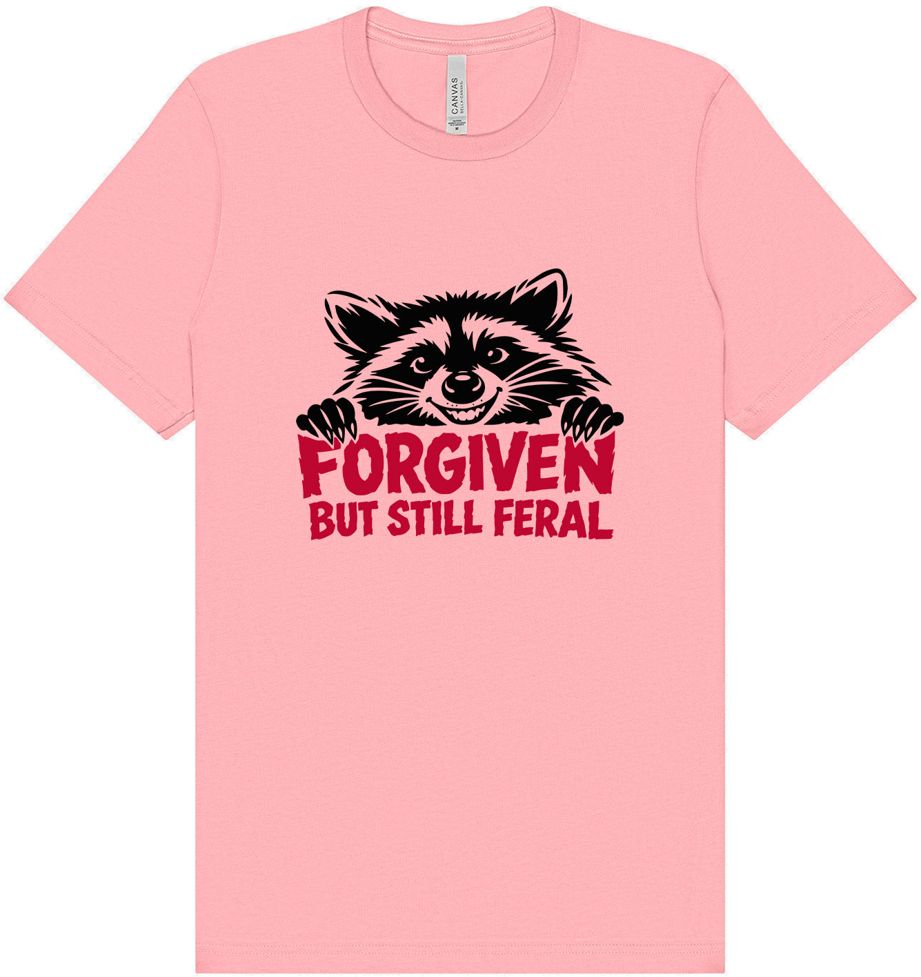 Forgiven Still Feral Adult Bella Canvas Shirt