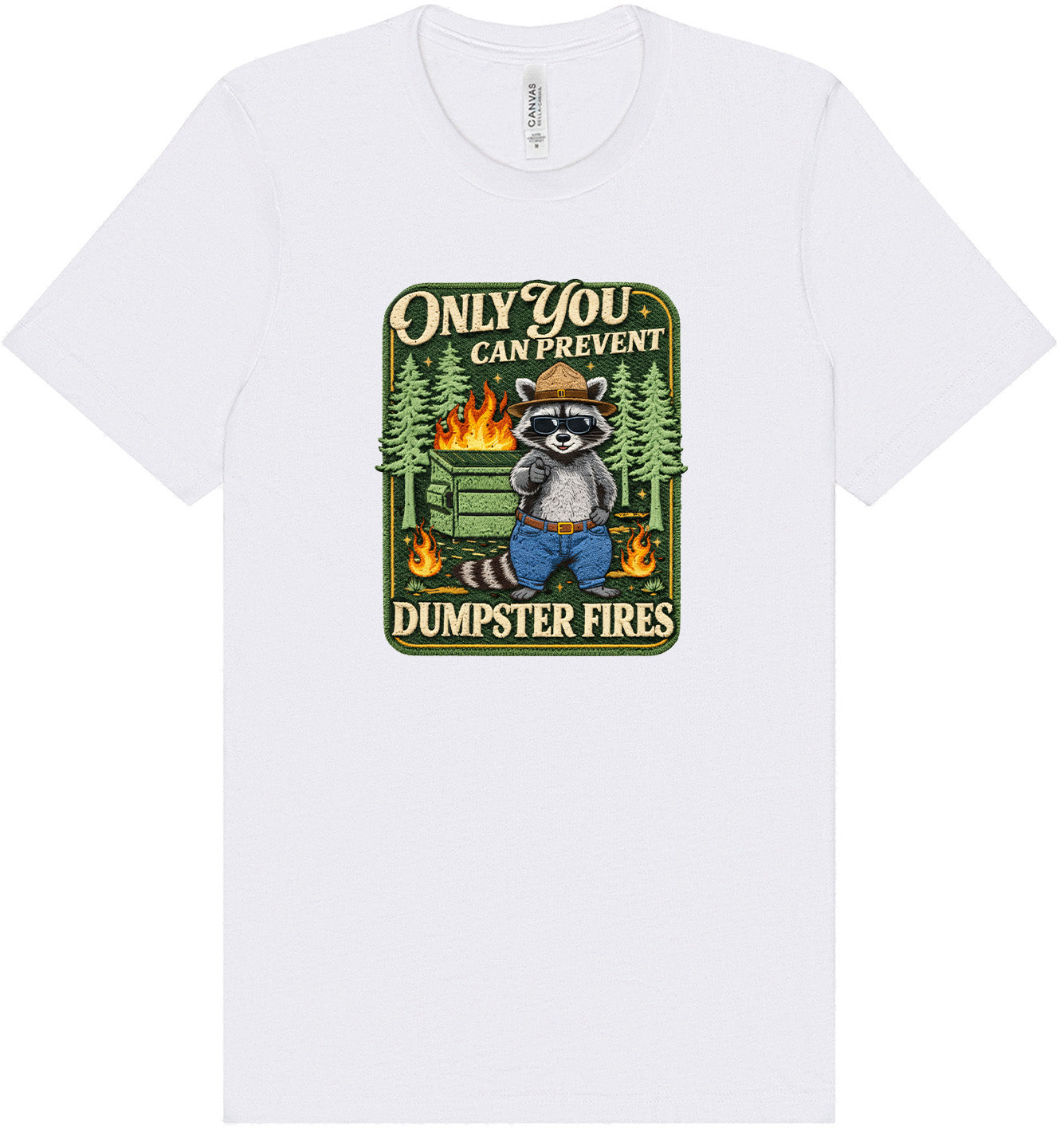 Prevent Dumpster Fires Adult Bella Canvas Shirt