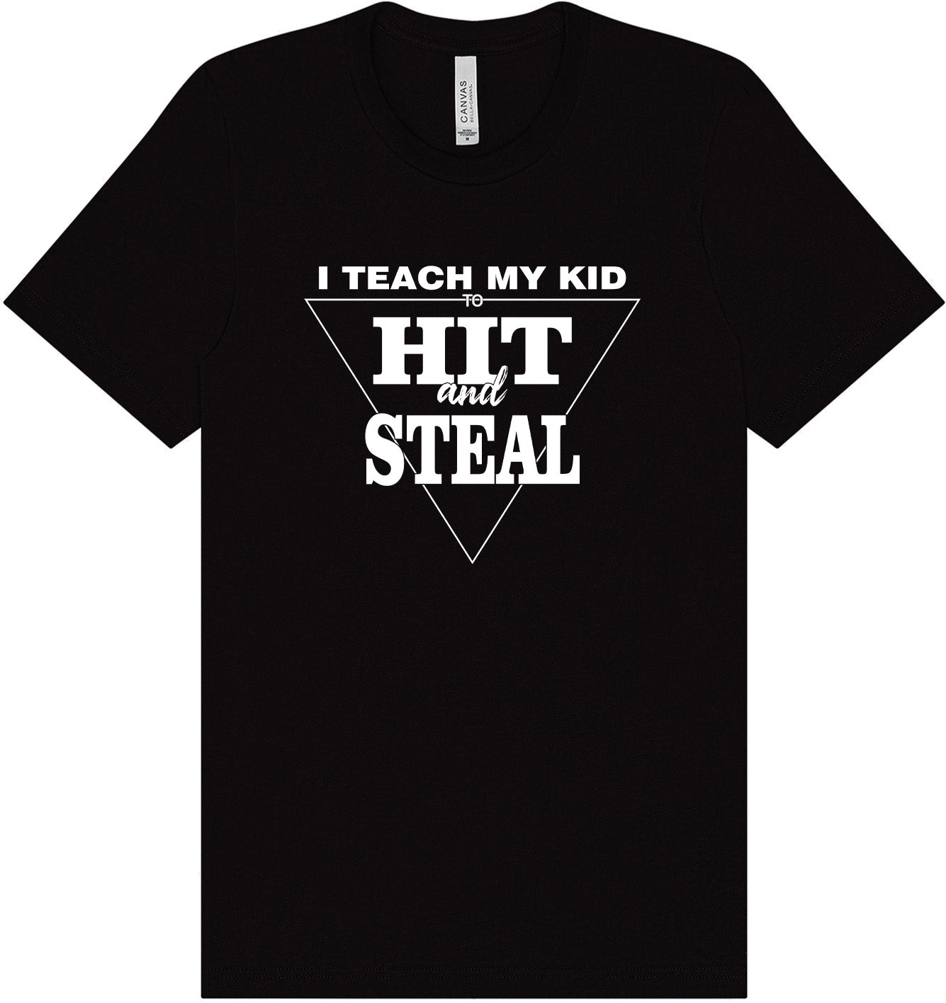Hit and Steal Adult Bella Canvas Shirt